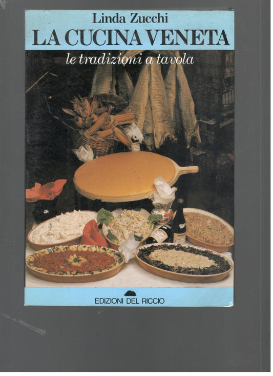 Cucina veneta. Le tradizioni a tavola - copertina