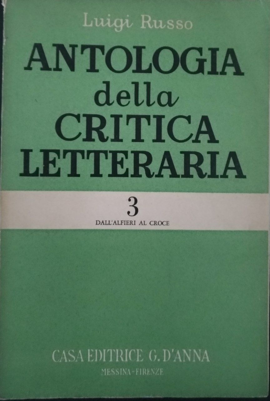 Antologia della critica letteraria. Dall'Alfieri al Croce. 3 - copertina