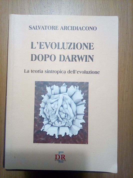 L\'evoluzione dopo Darwin. La teoria sintropica dell\'evoluzione - copertina