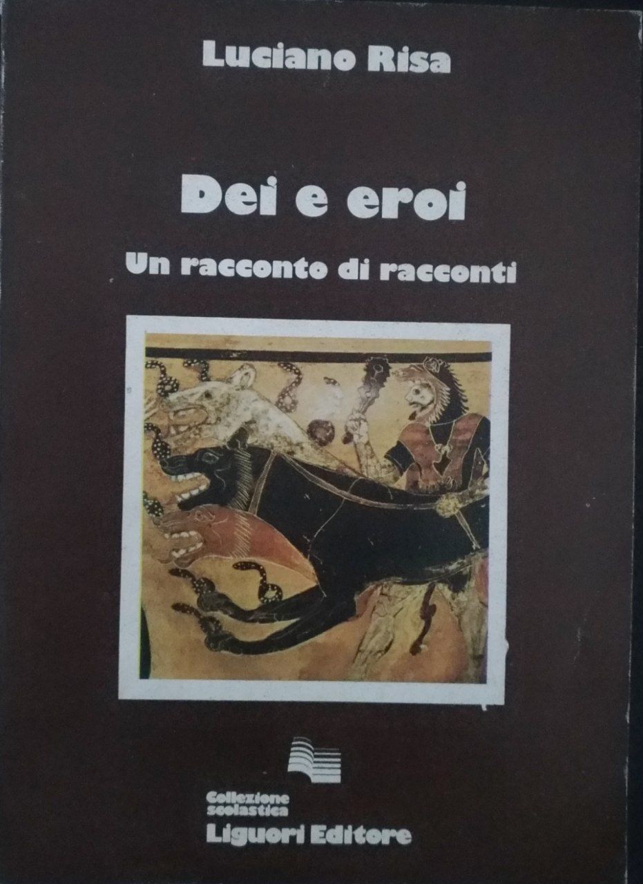 Dei e eroi. Un racconto di racconti - copertina