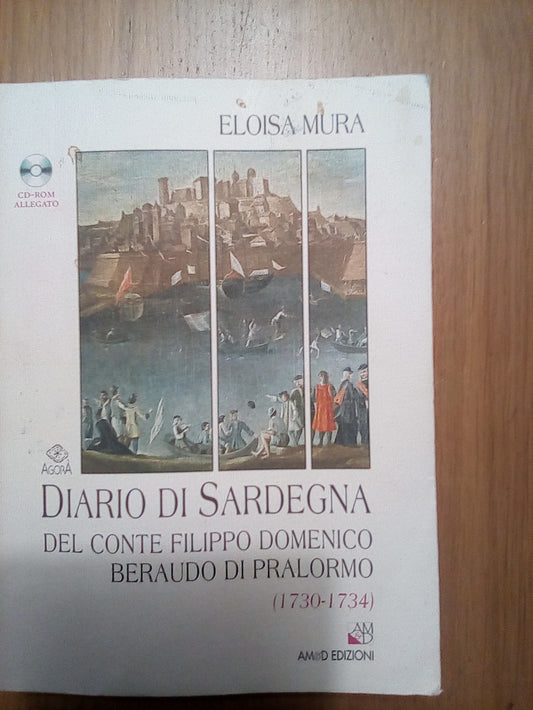 Diario di Sardegna del Conte Filippo Domenico Beraudo di Pralormo (1730-1734). Con CD-ROM - copertina