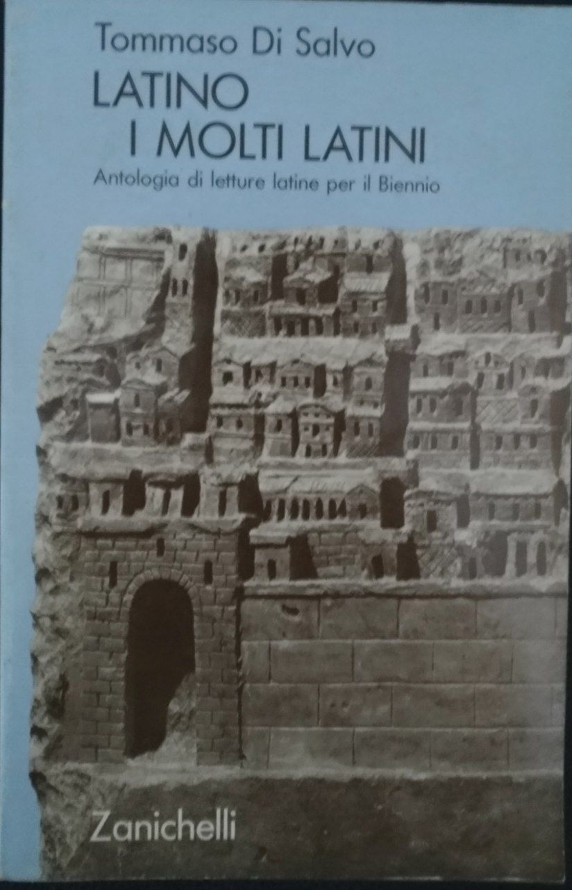 Latino. I molti latini. Antologia di letture latine per il Biennio - copertina