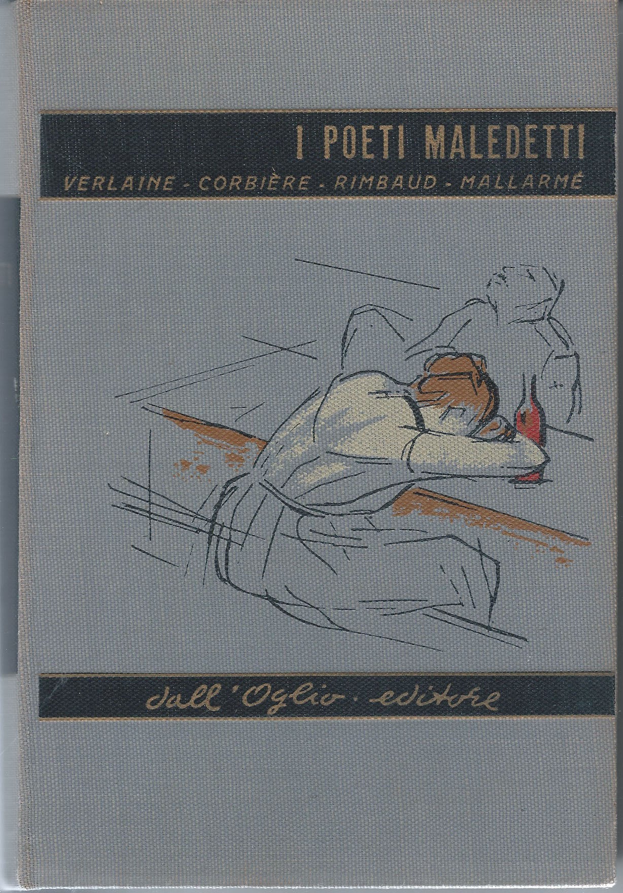 I poeti maledetti. Verlaine - Corbiére - Rimbaud - Mallarmé - copertina