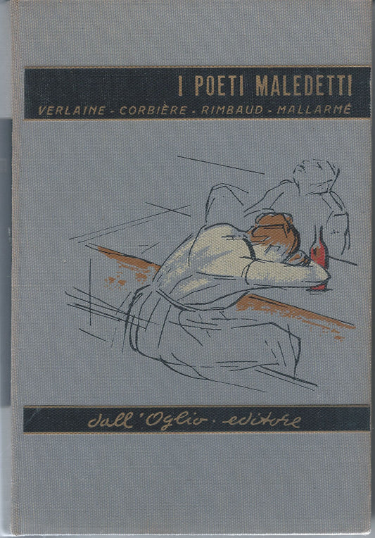 I poeti maledetti. Verlaine - Corbiére - Rimbaud - Mallarmé - copertina