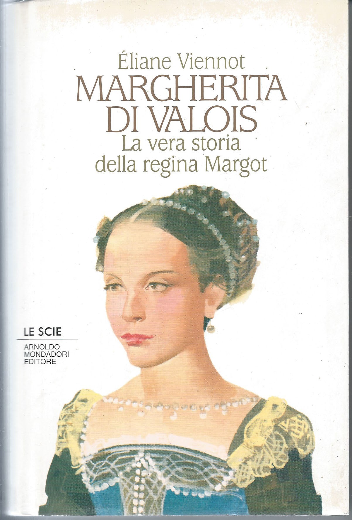 Margherita di Valois. La vera storia della regina Margot - copertina