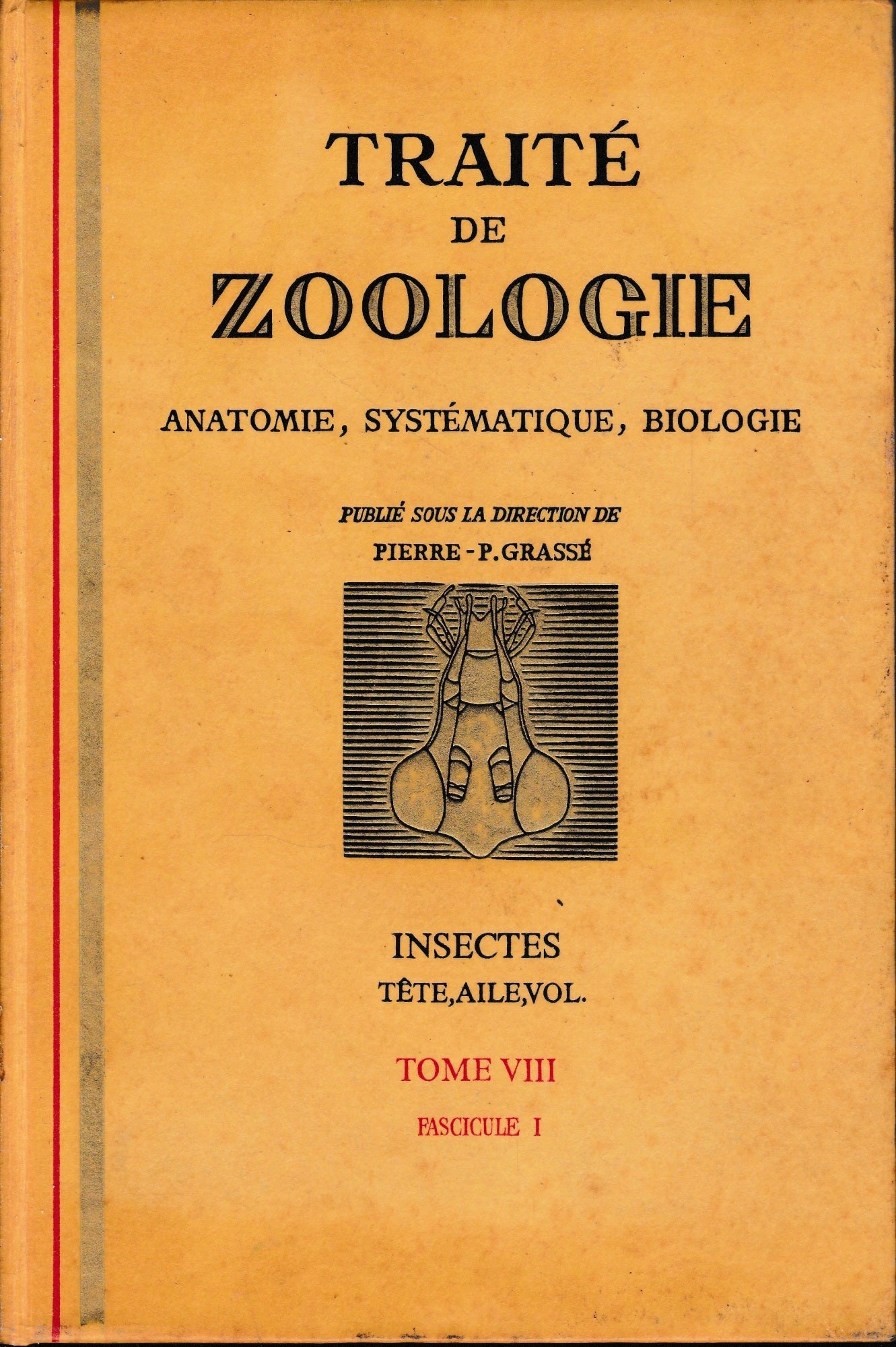 Traité de Zoologie. Anatomie, systématique, biologie. Tome VIII, facs. I. Insectes, teté. aile - copertina