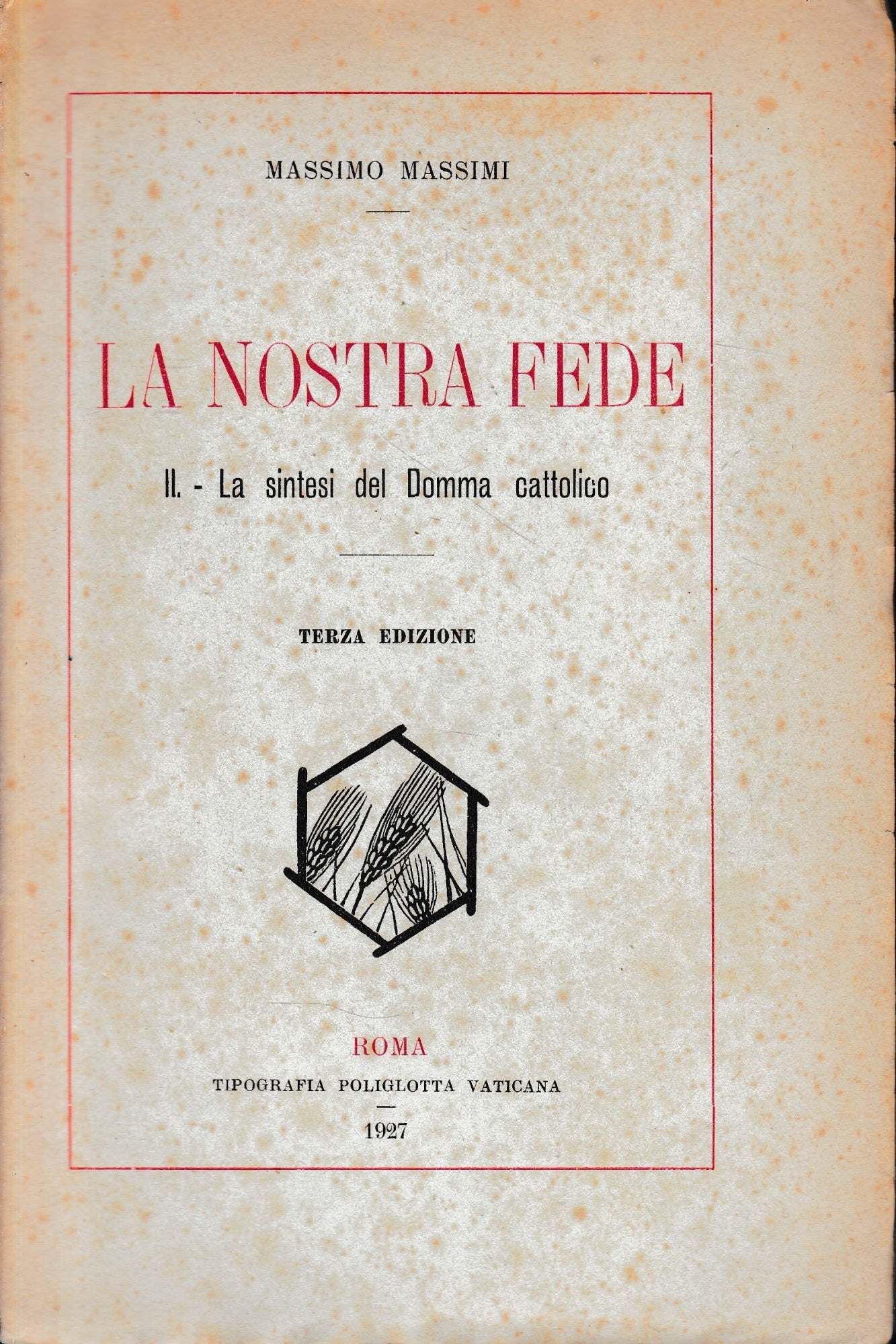 La nostra fede: II - La sintesi del Domma cattolico - copertina