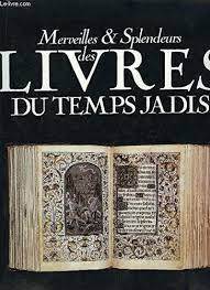 Merveilles et splendeurs des livres du temps jadis. - copertina