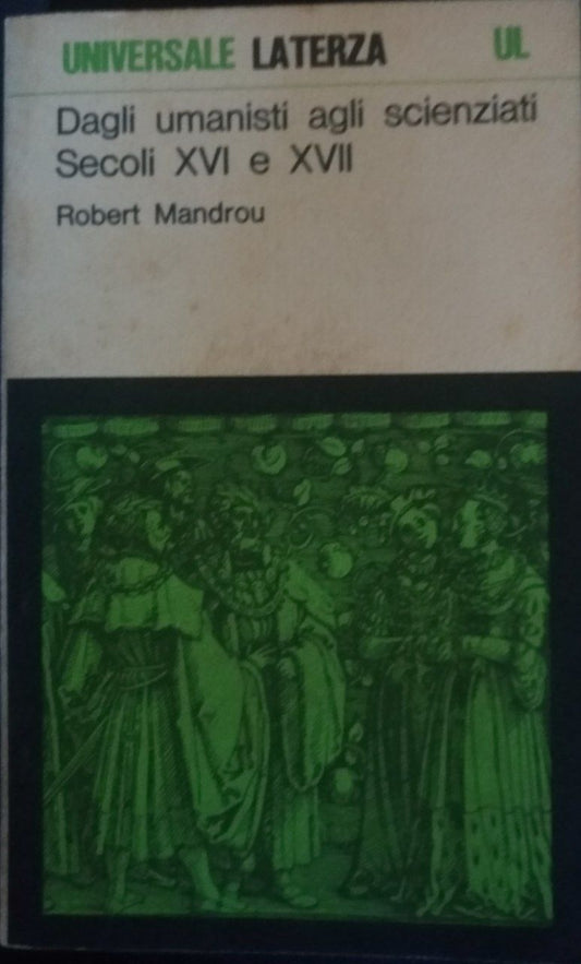 Dagli umanisti agli scienziati. Secoli XVI e XVII - copertina