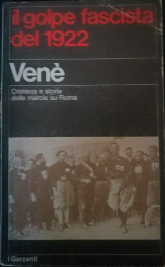 Il golpe fascista del 1922. Cronaca e storia della marcia su Roma - copertina