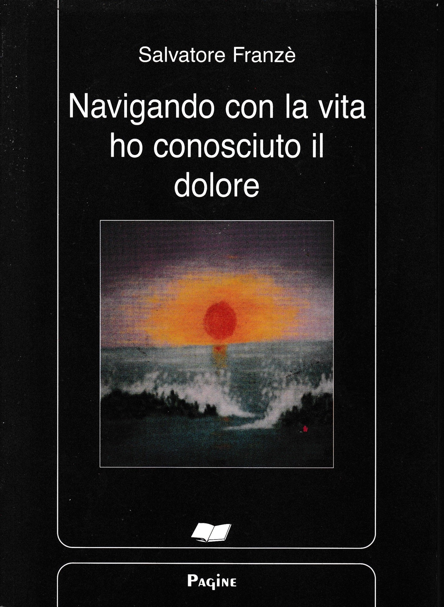 Navigando con la vita ho conosciuto il dolore - copertina