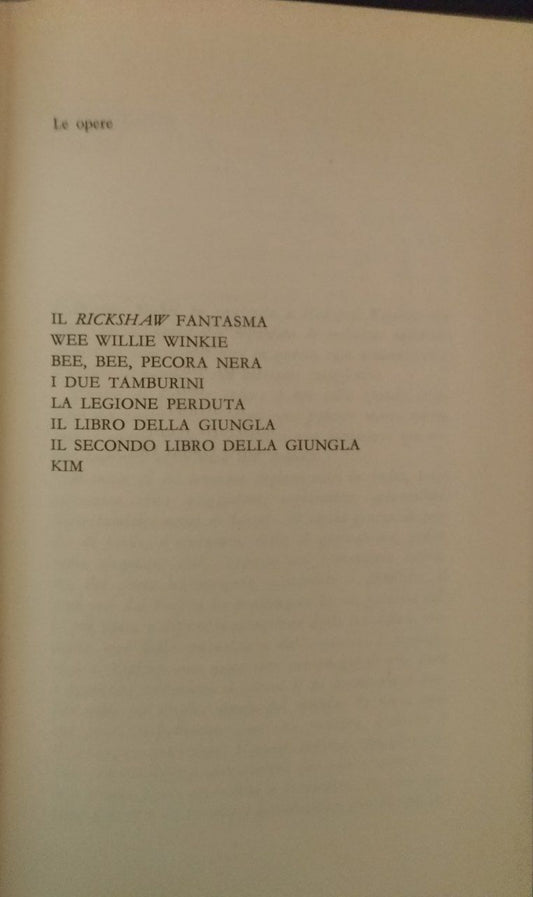 Le opere. Il Rickshaw, Wee Willie Winkie, Bee, Bee, pecora nera, I due tamburini, La legione perduta, Il libro della giungla, Il secondo libro della giungla, Kim - copertina