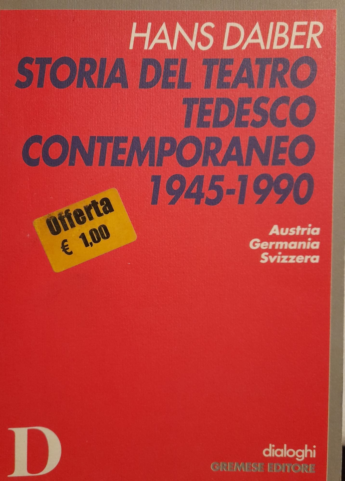 Storia del teatro tedesco contemporaneo 1945-1990 : Austria, Germania, Svizzera - copertina