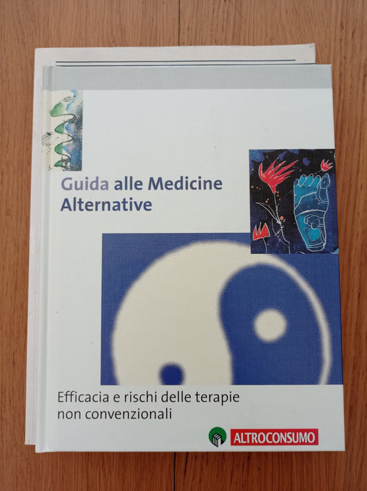 Guida alle medicine alternative. Efficacia e rischi delle terapie non convenzionali - copertina