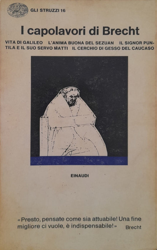 Vita di Galileo. L'anima buona del Sezuan. il signor Puntila e il suo servo Matti. Il cerchio di gesso del caucaso - copertina