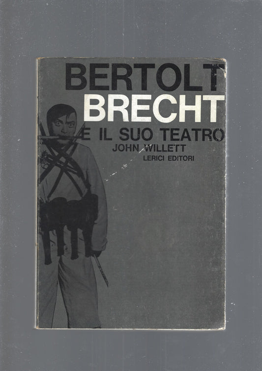 BERTOLT BRECHT E IL SUO TEATRO - copertina