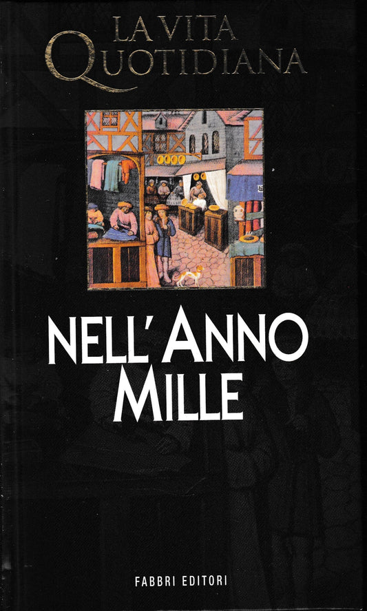 la vita quotidiana nell'anno Mille - copertina