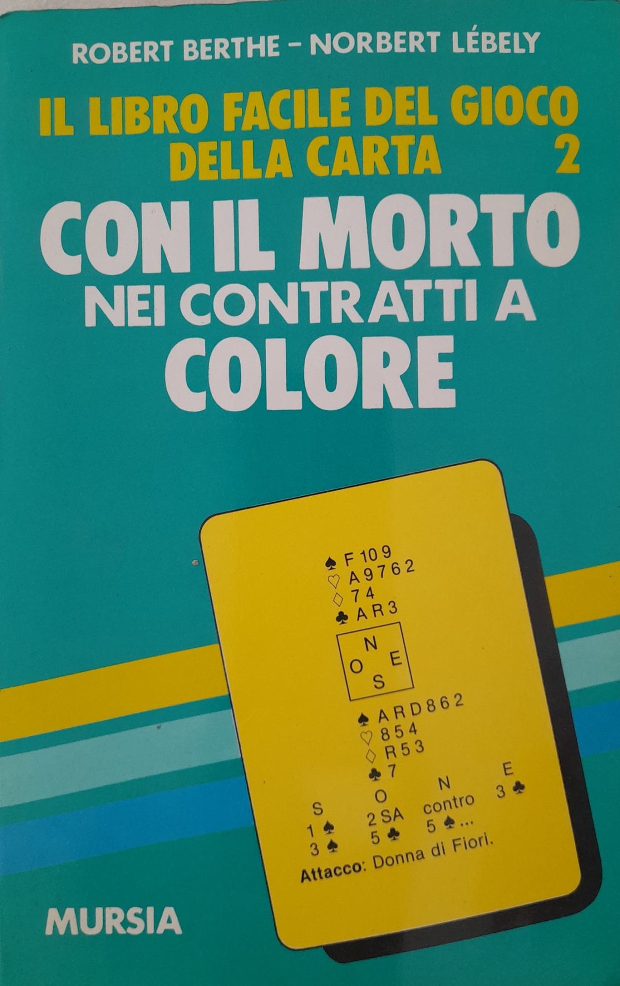 Il libro facile del gioco della carta 2: Con il morto, nei contratti a colore - copertina