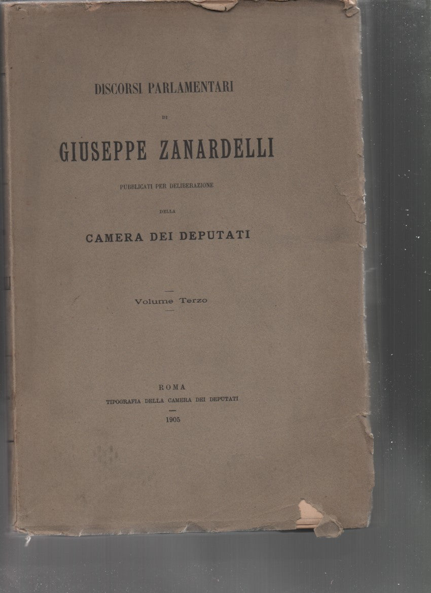 Discorsi parlamentari di Giuseppe Zanardelli  (volume terzo) - copertina