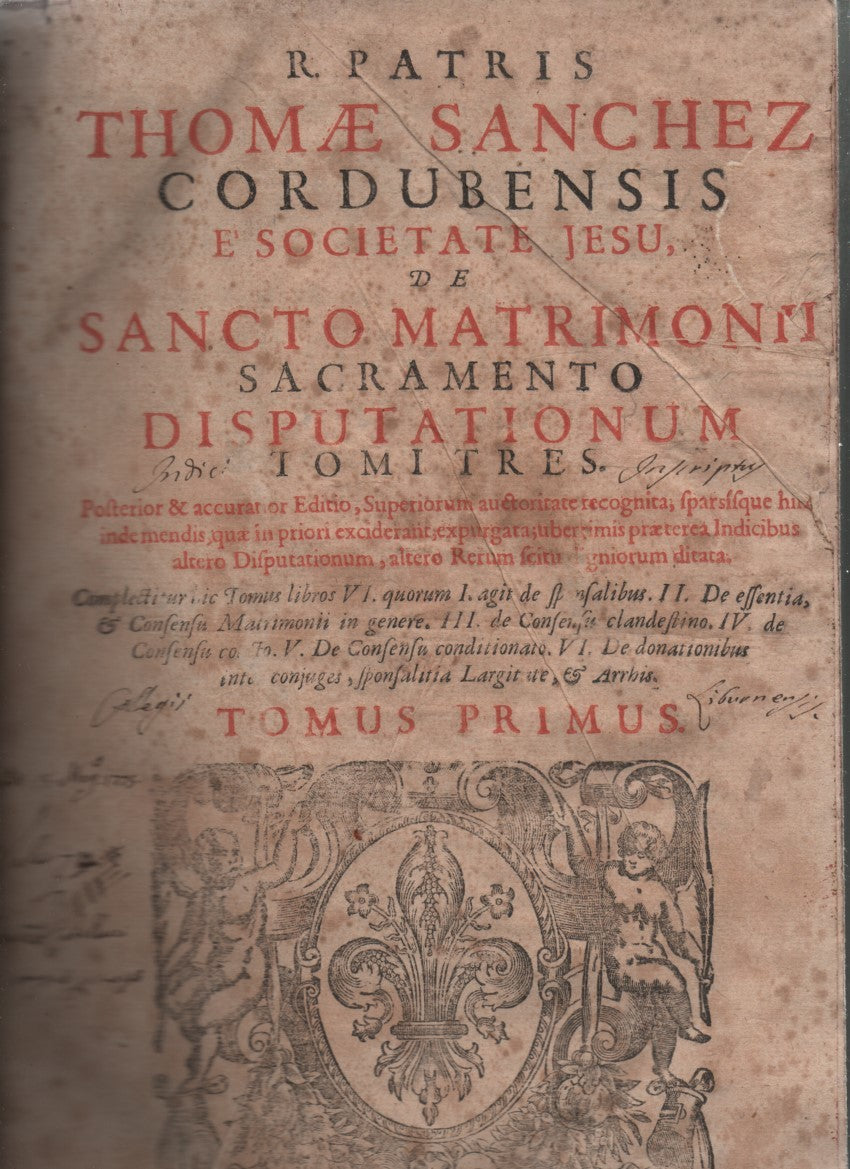 Courdubensis e socitate jesus de sancto matrimonii sacramento disputationum tomi tres. (tomus primus) - copertina