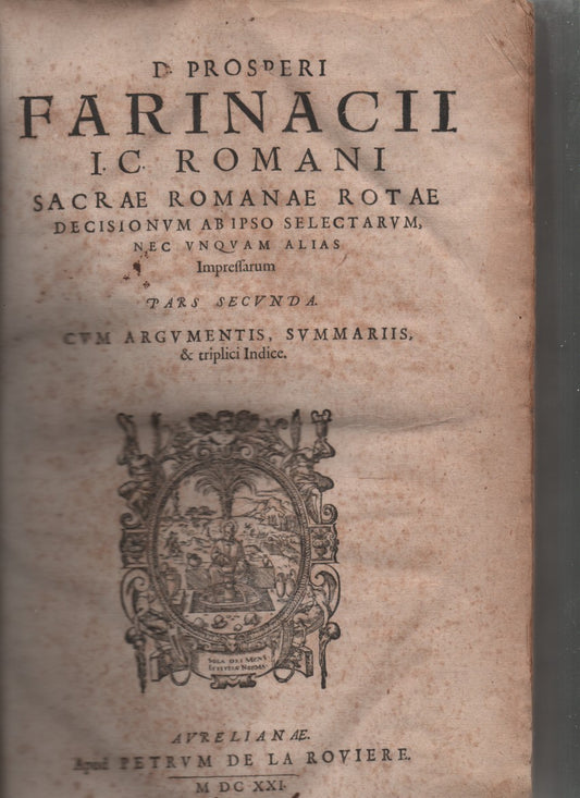 Sacrae romanae rotae decisionum abipso  selectarum nec unquam alias pars secunda  cum argumentis summariis & triplici indice - copertina