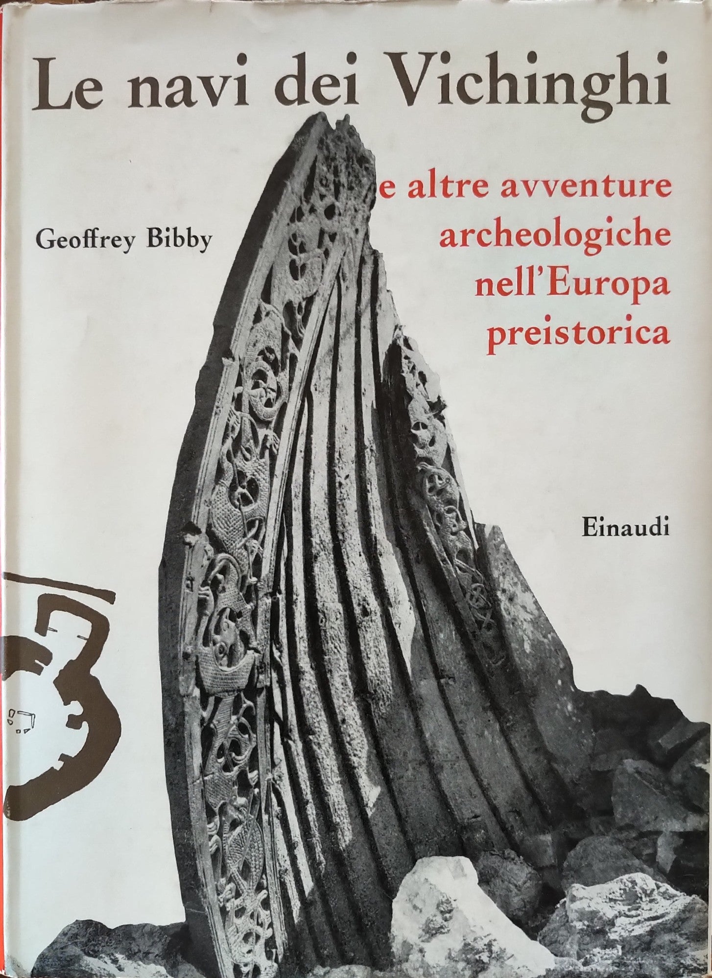 Le navi dei vichinghi e altre avventure archeologiche nell'europa preistorica - copertina