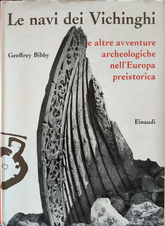 Le navi dei vichinghi e altre avventure archeologiche nell'europa preistorica - copertina