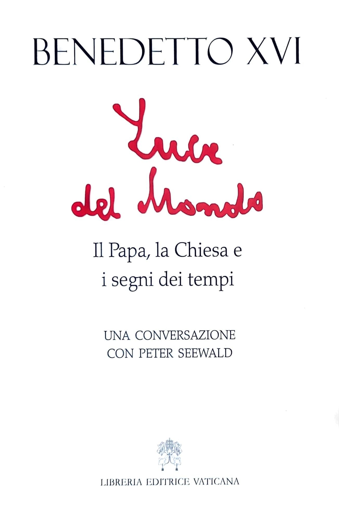 Luce del mondo - il papa, la chiesa e i segni dei tempi - copertina