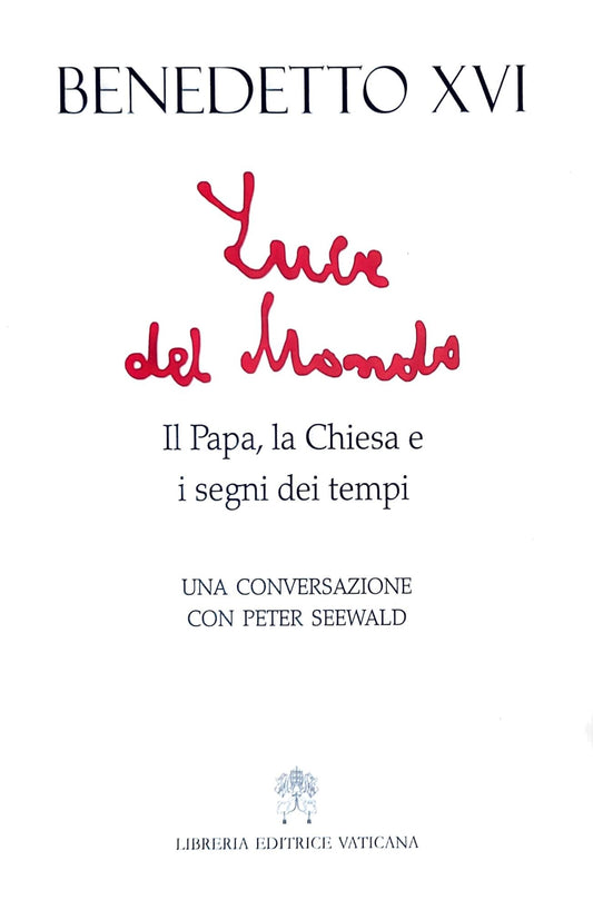 Luce del mondo - il papa, la chiesa e i segni dei tempi - copertina