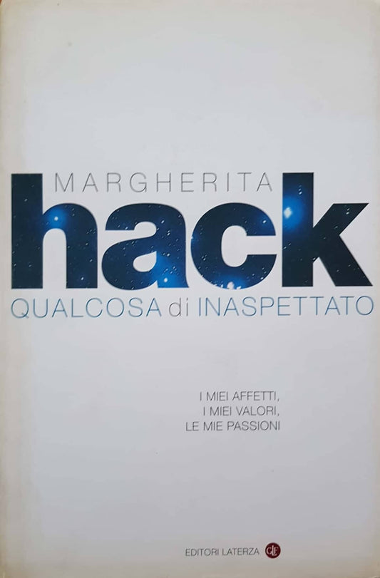 Qualcosa di inaspettato : i miei affetti, i miei valori, le mie passioni - copertina
