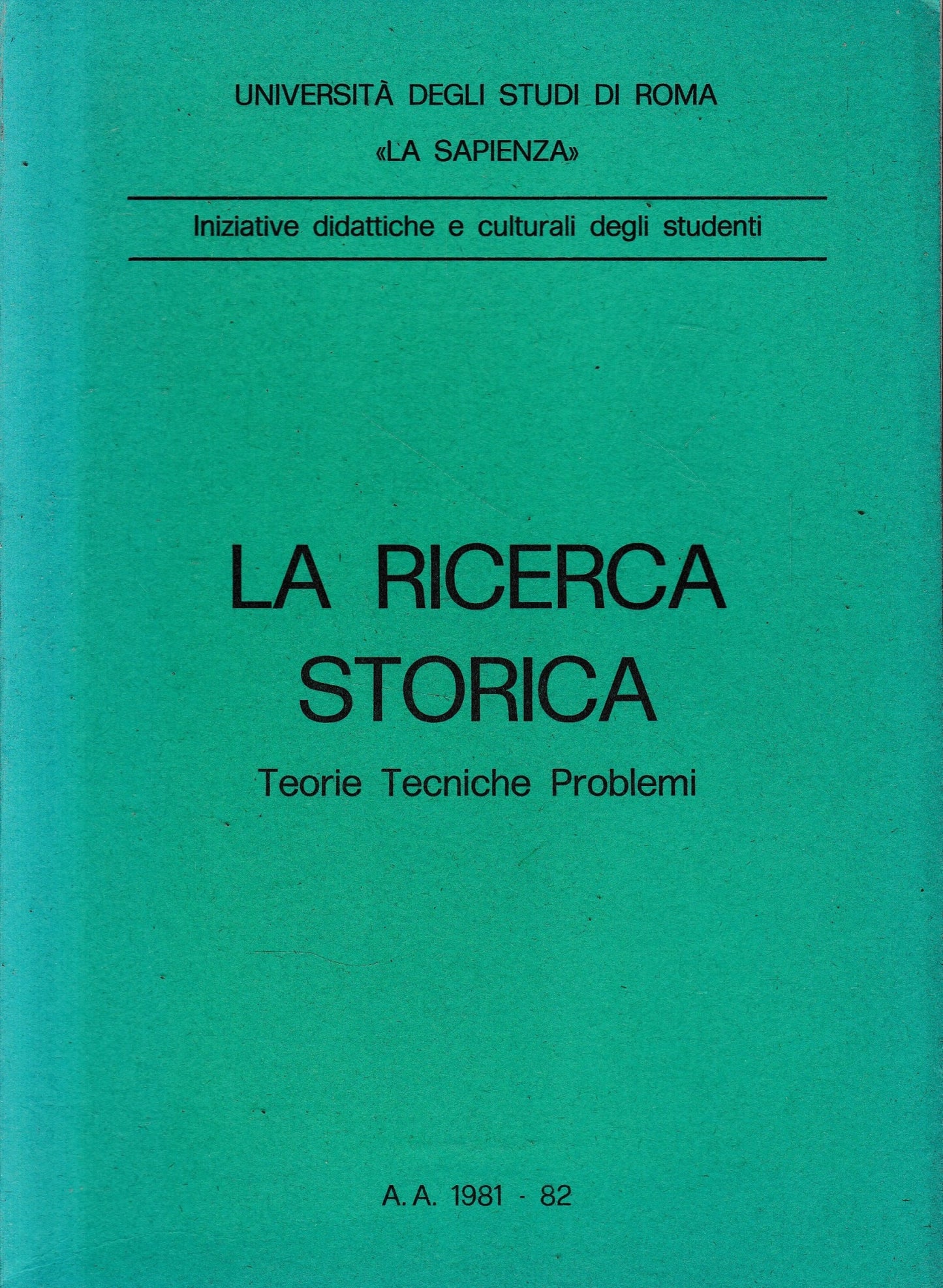 La ricerca storica. Teorie Tecniche Problemi - copertina