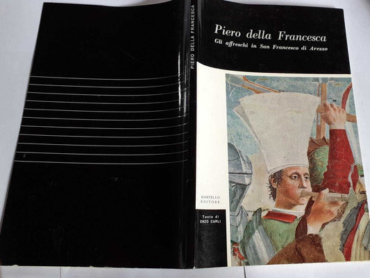 Piero della Francesca. Gli affreschi in San Francesco di Arezzo - copertina