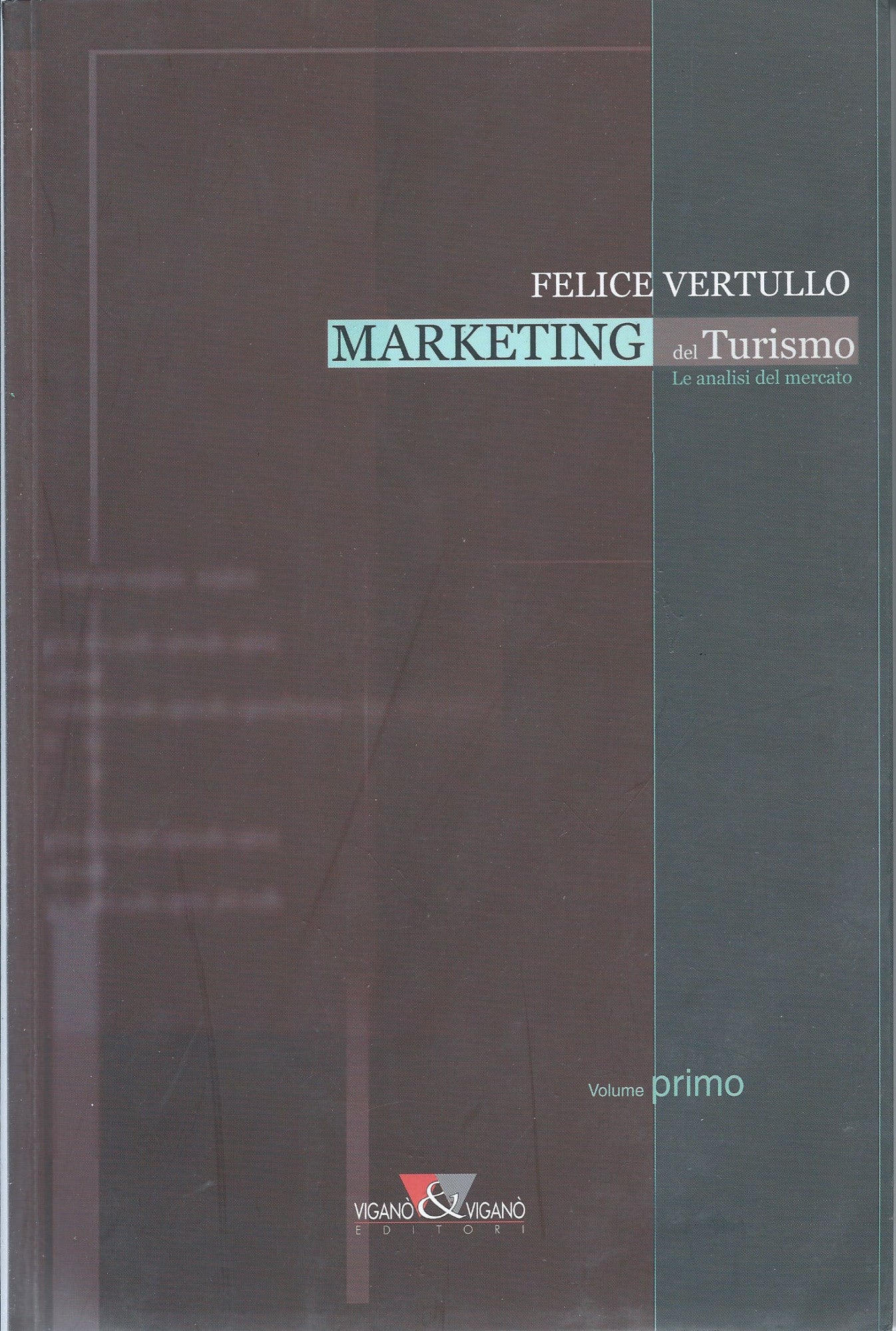 Marketing del Turismo - Le analisi del mercato. Volume primo - copertina