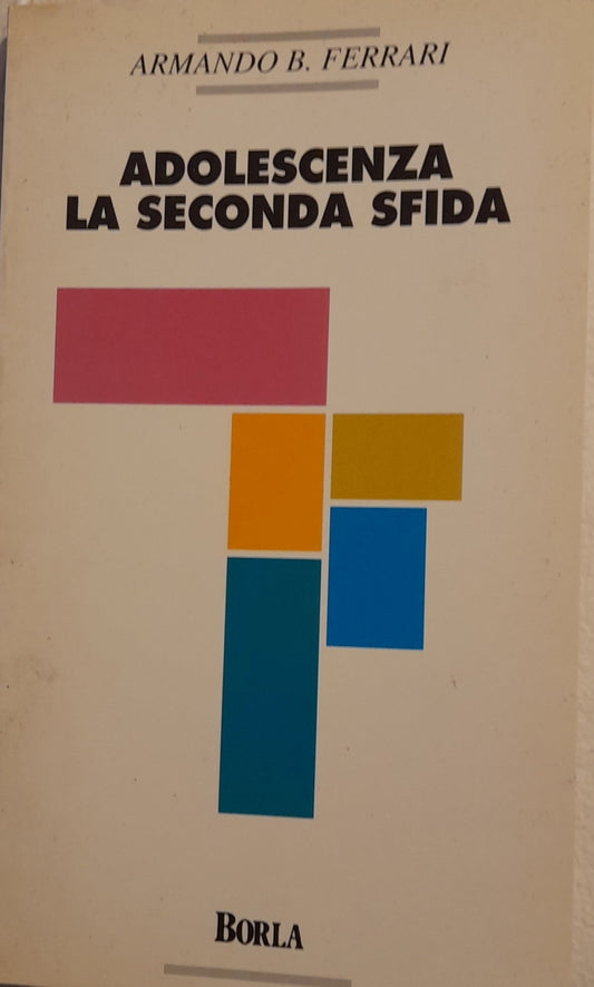 Adolescenza: la seconda sfida. Considerazioni psicoanalitiche - copertina