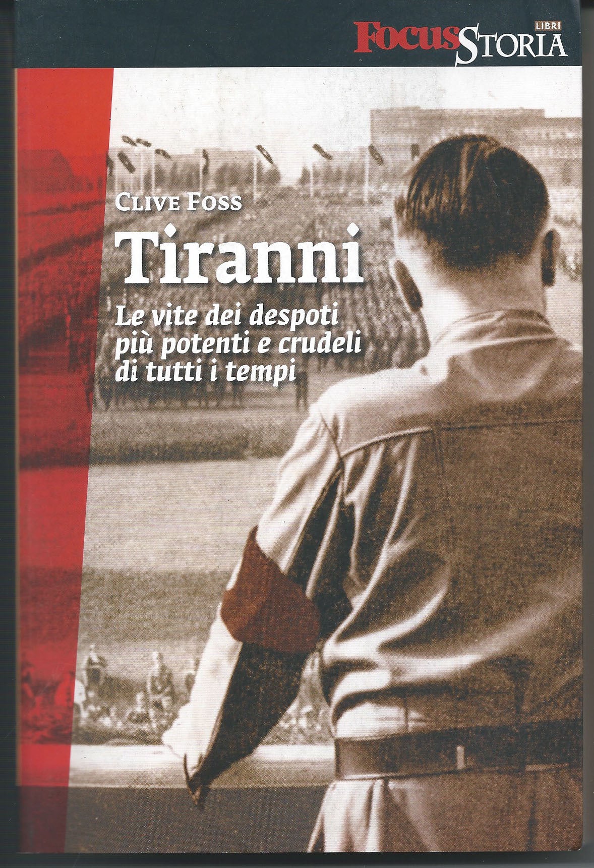 Tiranni. Le vite dei despoti più potenti e crudeli di tutti i tempi - copertina