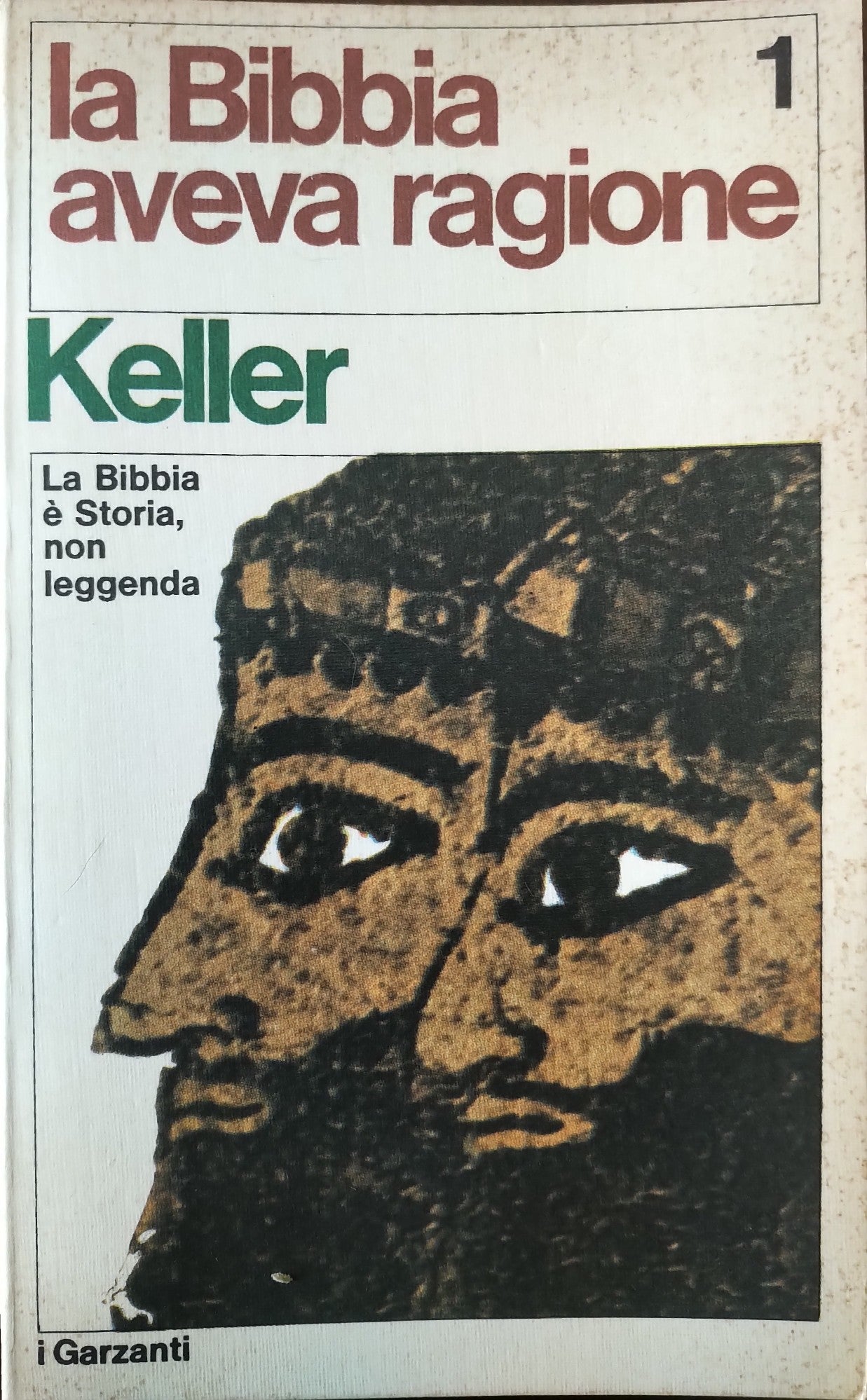 La Bibbia aveva ragione. La Bibbia è storia, non leggenda. Volume 1 - copertina