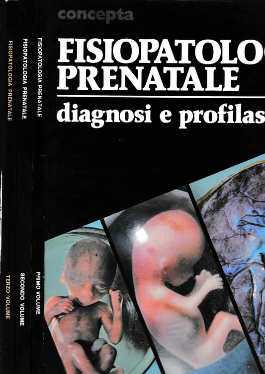 Fisiopatologia prenatale. Diagnosi e profilassi, tre volumi - copertina