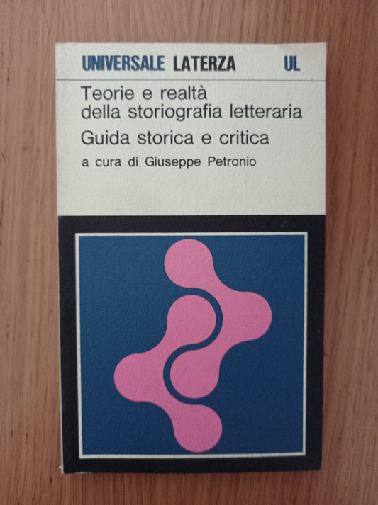 Teorie e realtà della storiografia letteraria. Guida storica e critica - copertina