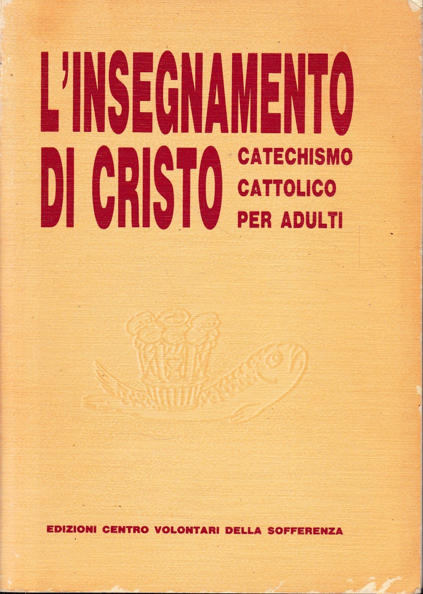 L'insegnamento di Cristo. Catechismo cattolico per adulti - copertina