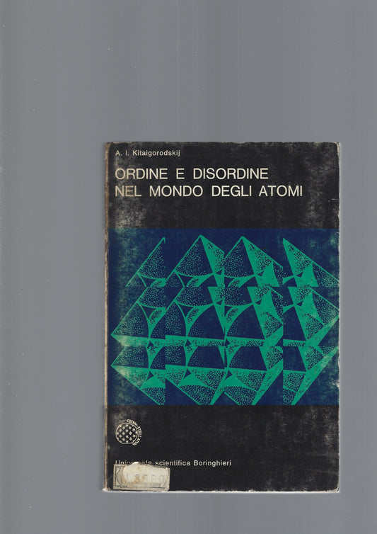 ORDINE E DISORDINE NEL MONDO DEGLI ATOMI - copertina