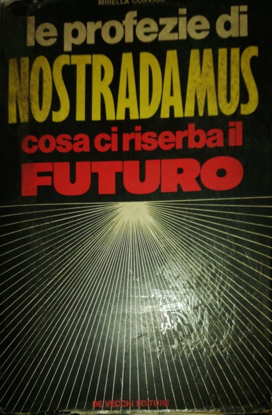 Le profezie di Nostradamus. Cosa ci riserba il futuro - copertina