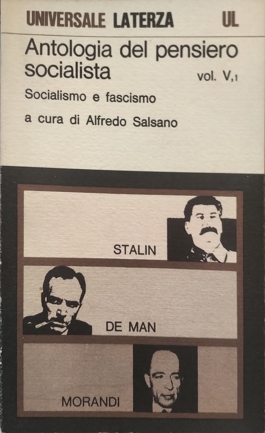 Antologia del pensiero socialista. Socialismo e Fascismo. Stalin De Man Morandi VOLUME 5, TOMO 1 - copertina