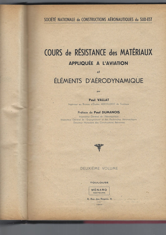 COURS DE RESISTANCE DES MATERIAUX APPLIQUEE A L' AVIATION ET ELEMENTS D' AERODYNAMIQUE , deuxieme volume - copertina