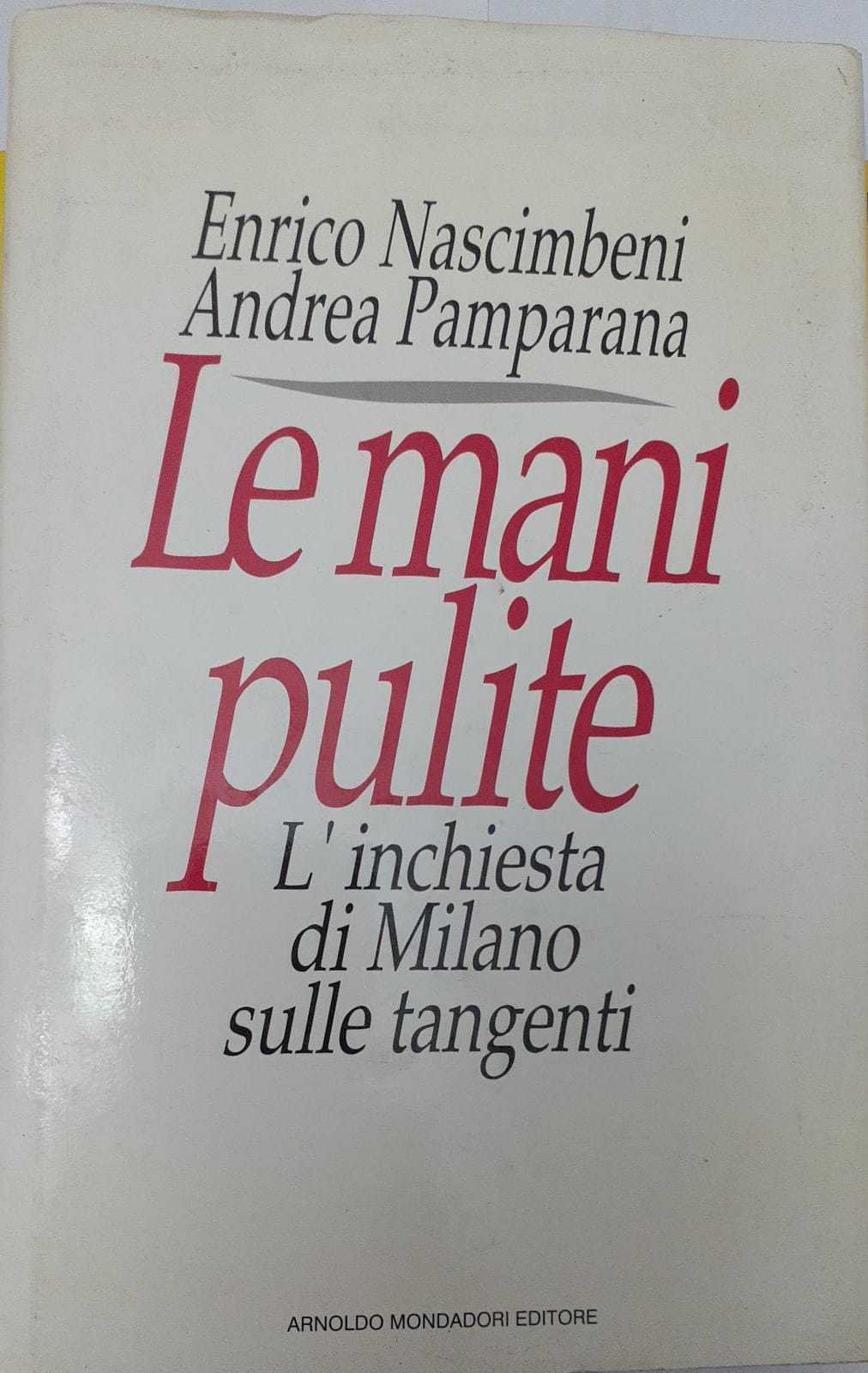 Le mani pulite. L'inchiesta di Milano sulle tangenti - copertina