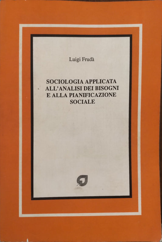 Sociologia applicata all'analisi dei bisogni e alla pianificazione. - copertina