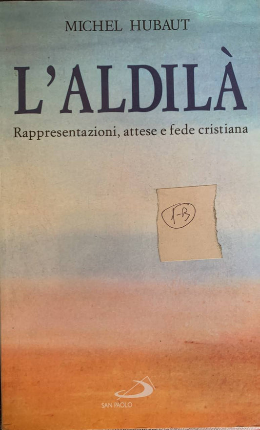 L'aldilà. Rappresentazioni, attese e fede cristiana - copertina