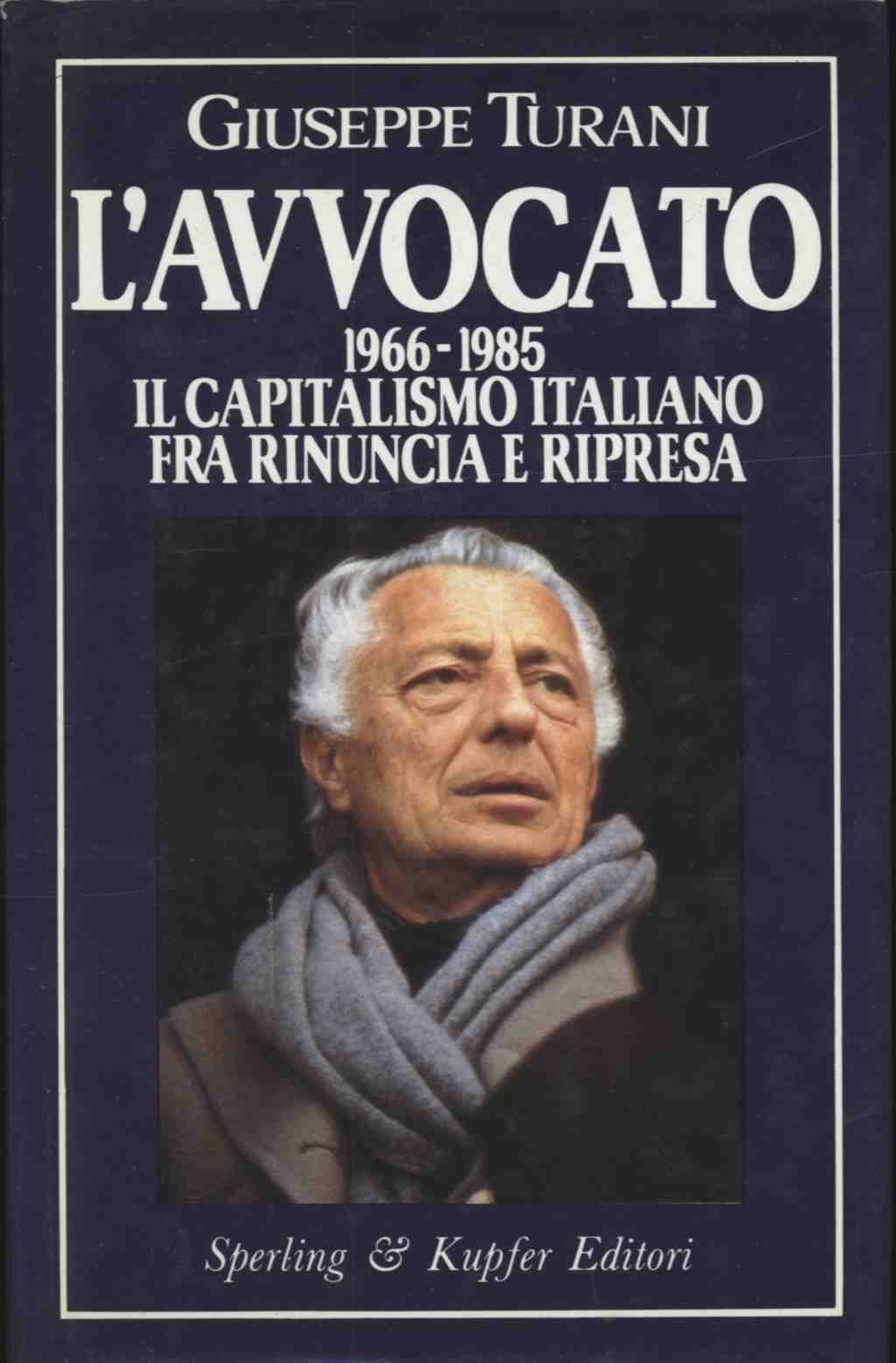 L'avvocato 1966-1985. Il capitalismo italiano fra rinuncia e ripresa - copertina