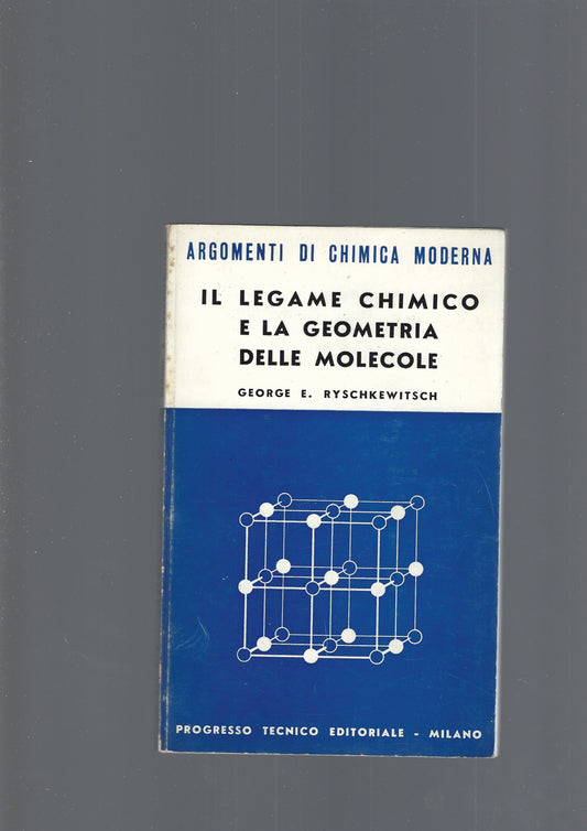 IL LEGAME CHIMICO E LA GEOMETRIA DELLE MOLECOLE - copertina