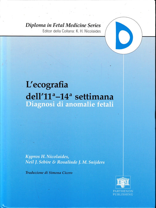 L'ecografia dell'11a-14a settimana. Diagnosi di anomalie fetali - copertina