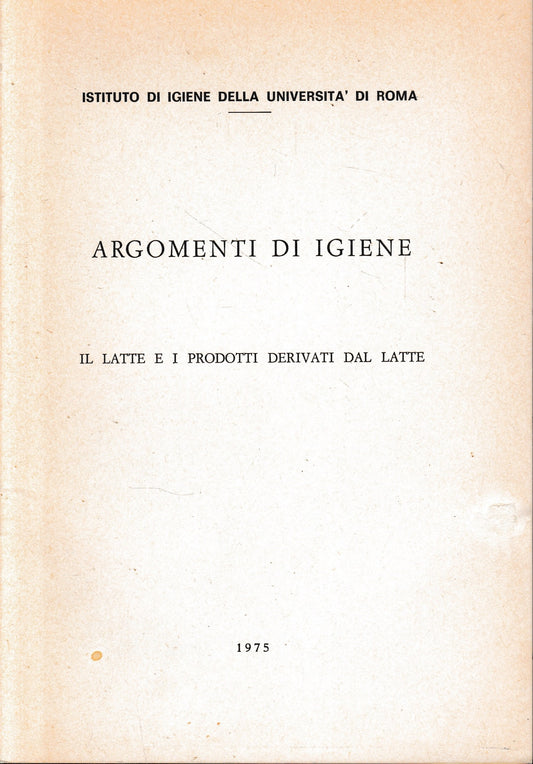 Argomenti di Igiene. Il latte e i prodotti derivati dal latte - copertina